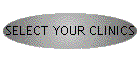 SELECT YOUR CLINICS